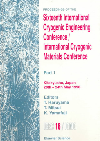 Proceedings of the Sixteenth International Cryogenic Engineering Conference/International Cryogenic Materials Conference