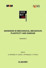 Advances in Mechanical Behaviour, Plasticity and Damage