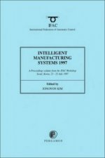 Intelligent Manufacturing Systems 1997