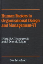 Human Factors in Organizational Design and Management - VI