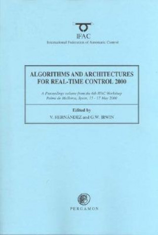 Algorithms and Architectures for Real-Time Control 2000