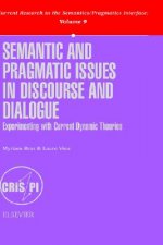Semantic and Pragmatic Issues in Discourse and Dialogue