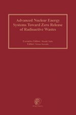 Advanced Nuclear Energy Systems Toward Zero Release of Radioactive Wastes