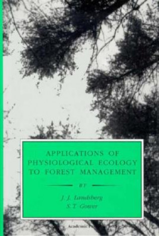 Applications of Physiological Ecology to Forest Management