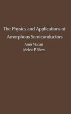 Physics and Applications of Amorphous Semiconductors