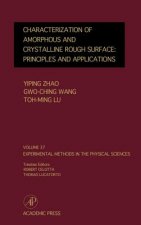 Characterization of Amorphous and Crystalline Rough Surface -- Principles and Applications