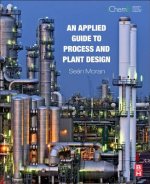 Applied Guide to Process and Plant Design