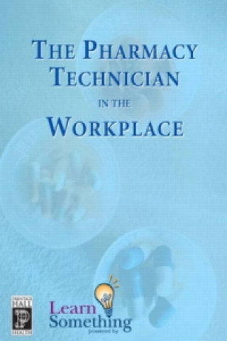 Pharmacy Technician in the Workplace, (CD-ROM Version)