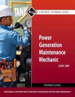 Power Generation Maintenance Mechanic Level 1 Trainee Guide