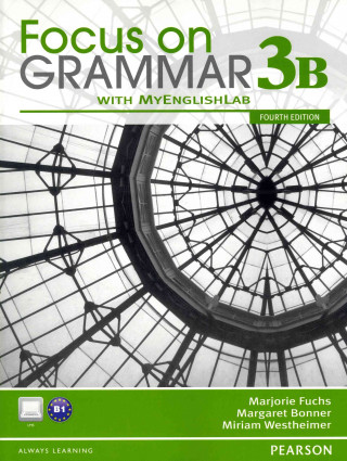 Focus on Grammar 3B Split Student Book with MyEnglishLab