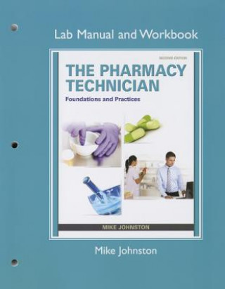 Lab Manual and Workbook for The Pharmacy Technician