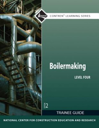 Boilermaking Level 4 Trainee Guide