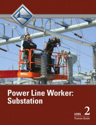 Power Line Worker Substation Trainee Guide, Level 3