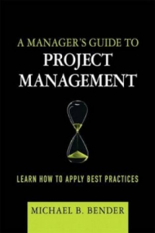 Manager's Guide to Project Management