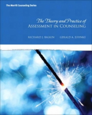 Theory and Practice of Assessment in Counseling