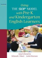 Using THE SIOP (R) MODEL with Pre-K and Kindergarten English Learners
