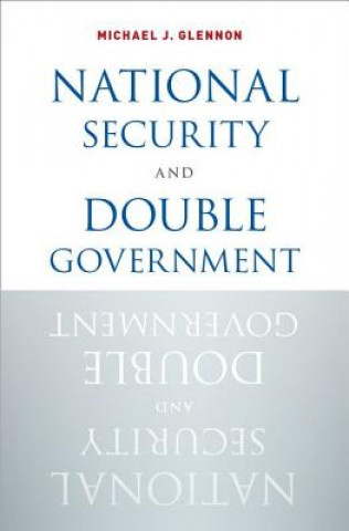 National Security and Double Government