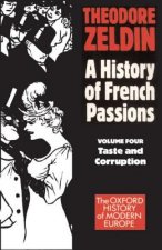 History of French Passions: Volume 4: Taste and Corruuption