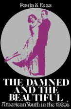 Damned and the Beautiful