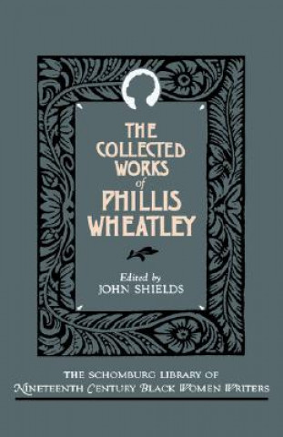 Collected Works of Phillis Wheatley