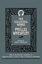 Collected Works of Phillis Wheatley