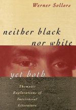 Neither Black Nor White Yet Both