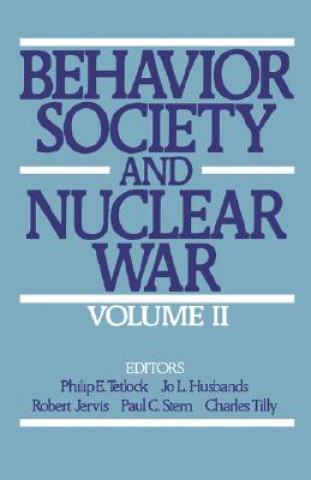 Behavior, Society, and Nuclear War: Volume II