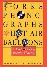 Forks, Phonographs, and Hot Air Balloons