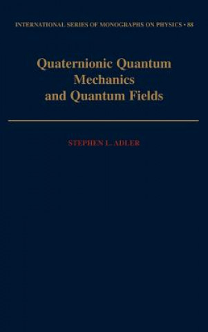 Quaternionic Quantum Mechanics and Quantum Fields