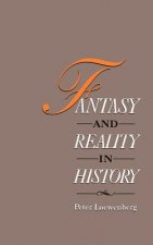 Fantasy and Reality in History
