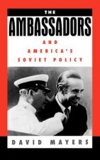Ambassadors and America's Soviet Policy