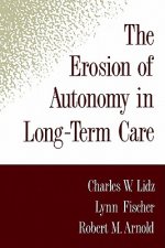 Erosion of Autonomy in Long-Term Care