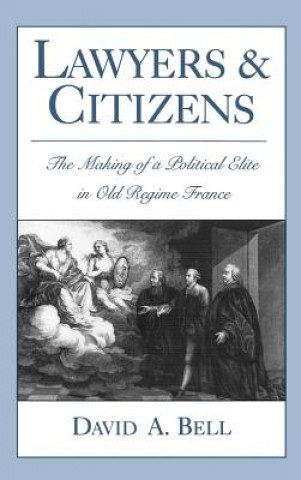 Lawyers and Citizens (David A. Bell)()