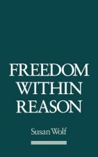 Freedom Within Reason