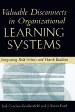 Valuable Disconnects in Organisational Learning Systems