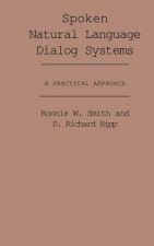 Spoken Natural Language Dialog Systems