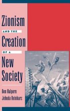 Zionism and the Creation of a New Society