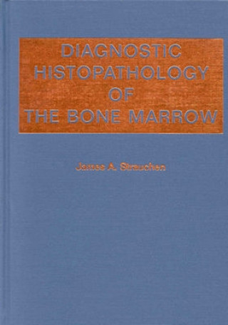 Diagnostic Histopathology of the Bone Marrow