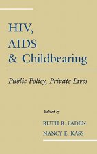 HIV, AIDS and Childbearing