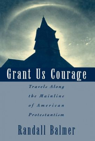 Grant Us Courage