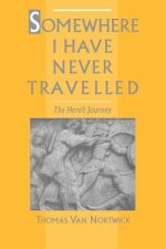 Somewhere I Have Never Travelled