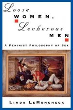 Loose Women, Lecherous Men