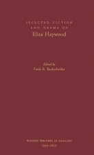 Selected Fiction and Drama of Eliza Haywood