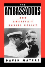 Ambassadors and America's Soviet Policy