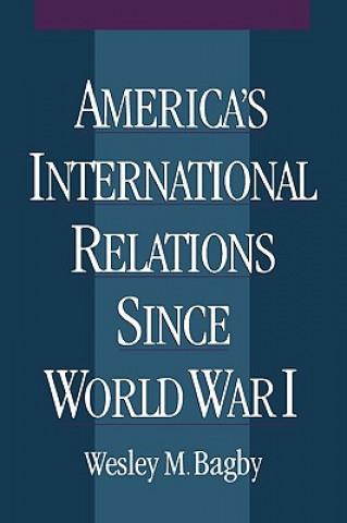 America's International Relations since World War I