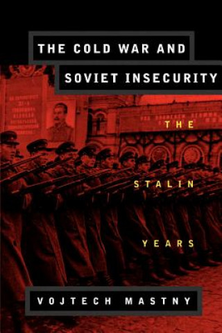 Cold War and Soviet Insecurity