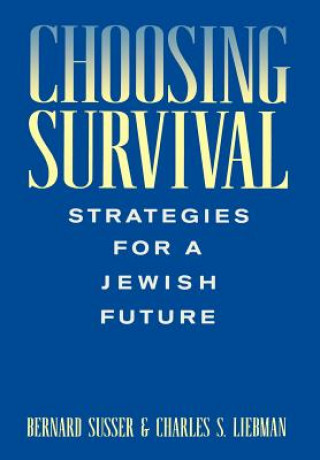 Choosing Survival