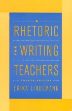 Rhetoric for Writing Teachers