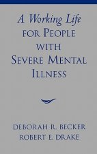 Working Life for People with Severe Mental Illness