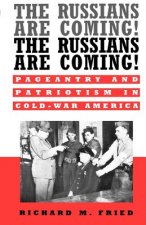 Russians are Coming! The Russians are Coming!